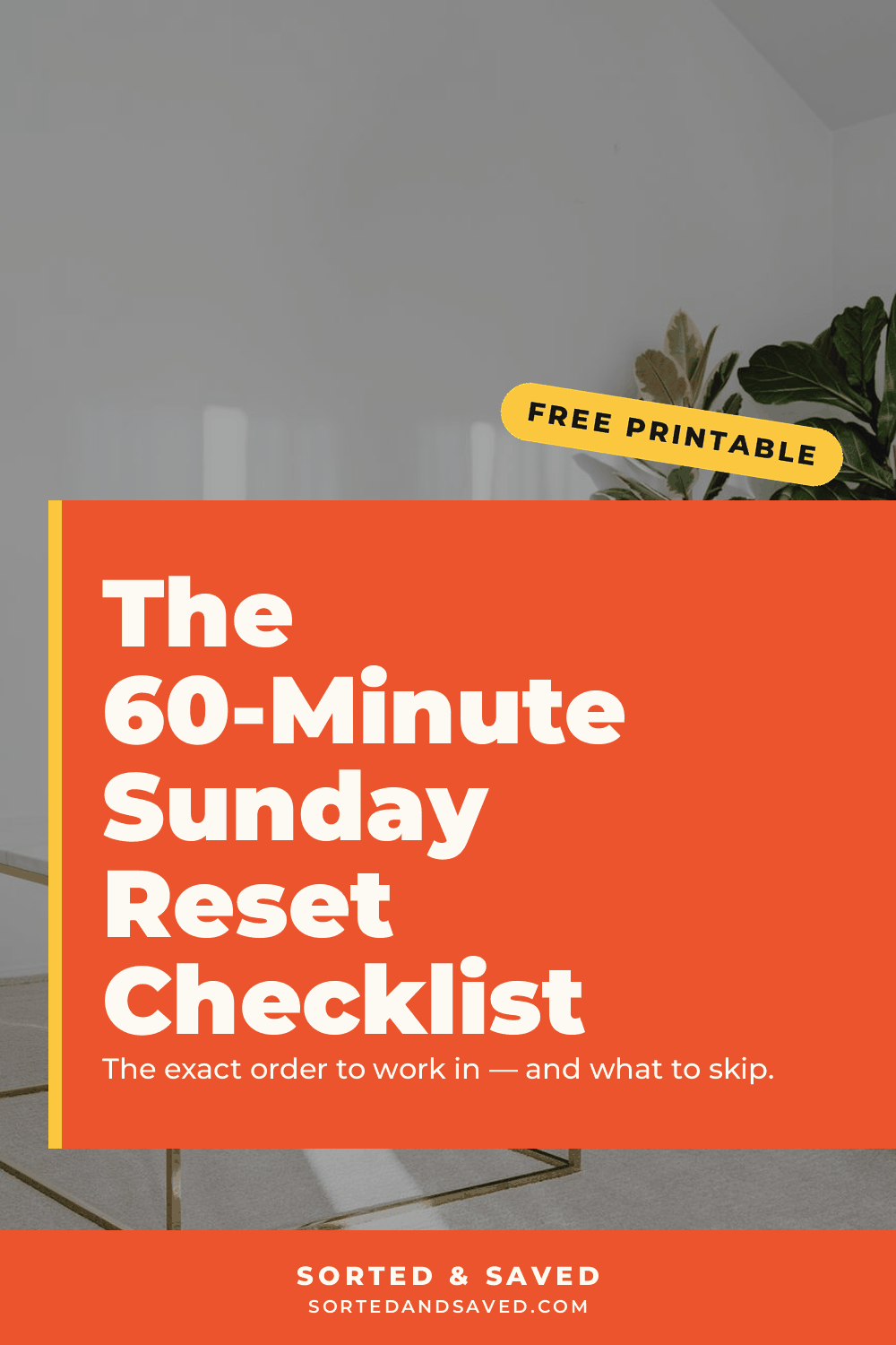 The Sunday Reset: A 60-Minute Checklist for a Calmer, Cheaper Week